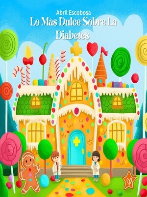 cover image of Lo Más Dulce Sobre La Diabetes